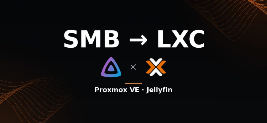 SMB в LXC-контейнере Proxmox — сетевая папка для Jellyfin